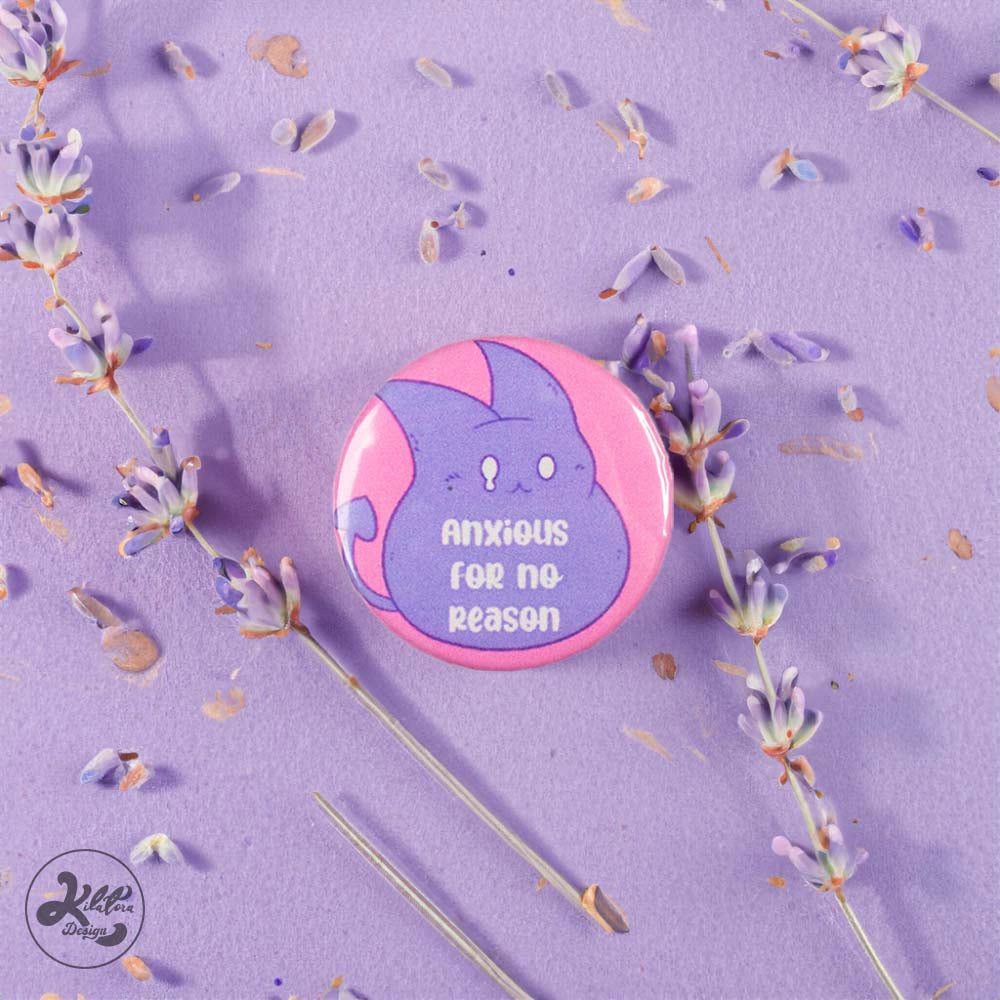 Anxious-For-No-Reason-38mm-Button-Pin-or-Magnet-kilatora-design.