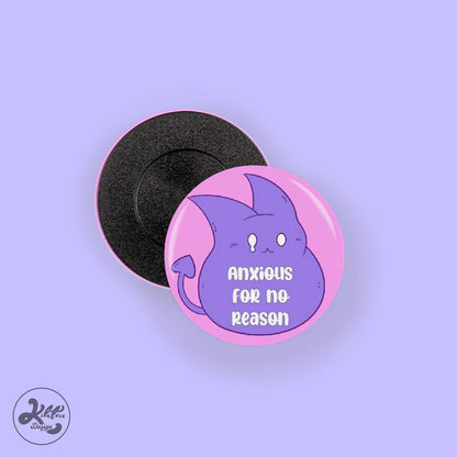 38mm magnet by Kilatora Design. Pink color with purple devil Tora character and text "nxious for no reason".